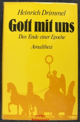 Gott erhalte: Biographie einer Epoche u. Gott mit uns : Das Ende einer Epoche : 2 Bände