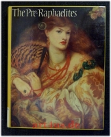 The Pre-Raphaelites : A Catalogue for the Tate Exhibition
