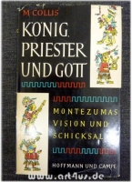 König, Priester und Gott : Montezumas Vision und Schicksal.