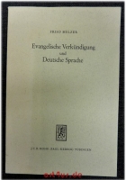 Evangelische Verkündigung und Deutsche Sprache : Ausgewählte Vorträge und Aufsätze.