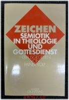 Zeichen : Semiotik in Theologie und Gottesdienst.
