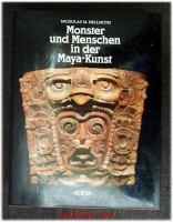 Monster und Menschen in der Maya-Kunst : eine Ikonographie der alten Religionen Mexikos und Guatemalas.