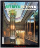 Art-deco-Interieur : Raumgestaltung und Design der 20er und 30er Jahre.