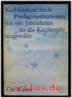 Predigtmeditationen : aus 4 Jahrzehnten für das Kirchenjahr ausgewählt.