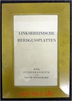Linksrheinische Herdgussplatten : Eine Bilderkassette. [komplett]