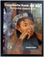 Europäische Kunst seit 1850.