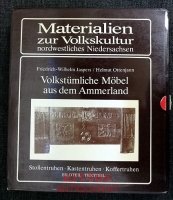 Volkstümliche Möbel aus dem Ammerland: Stollentruhen, Kastentruhen, Koffertruhen; 2 Bände : Bildteil u. Textteil.