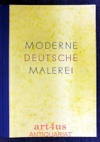 Moderne deutsche Malerei.