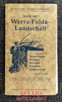 Karte der Werra-Fulda-Landschaft : Hauptgebiet von: Niederhessen, Waldeck, Werratal, Eichsfeld, Südhannover : Maßstab : 1:115.000