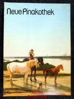 Neue Pinakothek : Erläuterungen zu den ausgestellten Werken.