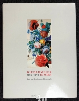 Biedermeier in Wien : 1815 - 1848 ; Sein und Schein einer Bürgeridylle ; [Museum Altes Rathaus, Ingelheim am Rhein, 29. April bis 24. Juni 1990 ; eine Sonderausstellung des Historischen Museums der Stadt Wien im Rahmen der Internationalen Tage Ingelheim].