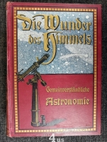 Die Wunder des Himmels : Gemeinverständliche Vorstellung des Weltsystems