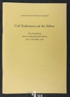 Carl Zuckmayer auf der Bühne : eine. Ausstellung zum 80. Geburtstag des Dichters am 27. Dezember 1976 ; Foyer d. Rathauses zu Mainz, 17. Dezember 1976 - 27. Februar 1977.