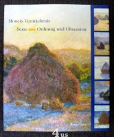 Monets Vermächtnis. Serie - Ordnung und Obsession
