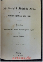 Die Königlich Sächsische Armee im deutschen Feldzuge von 1866